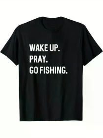 Wake Up Pray Go Fishing Holy Figure Christ ity T-Shirt, 100% Cotton, Halloween Thanksgiving Christmas Gift (Color: Black, size: XXL)