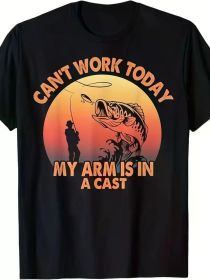 Can't work today. I had a cast on my arm. Men's Fishing Gift T-Shirt. 100% cotton (Color: Black, size: XXXL)